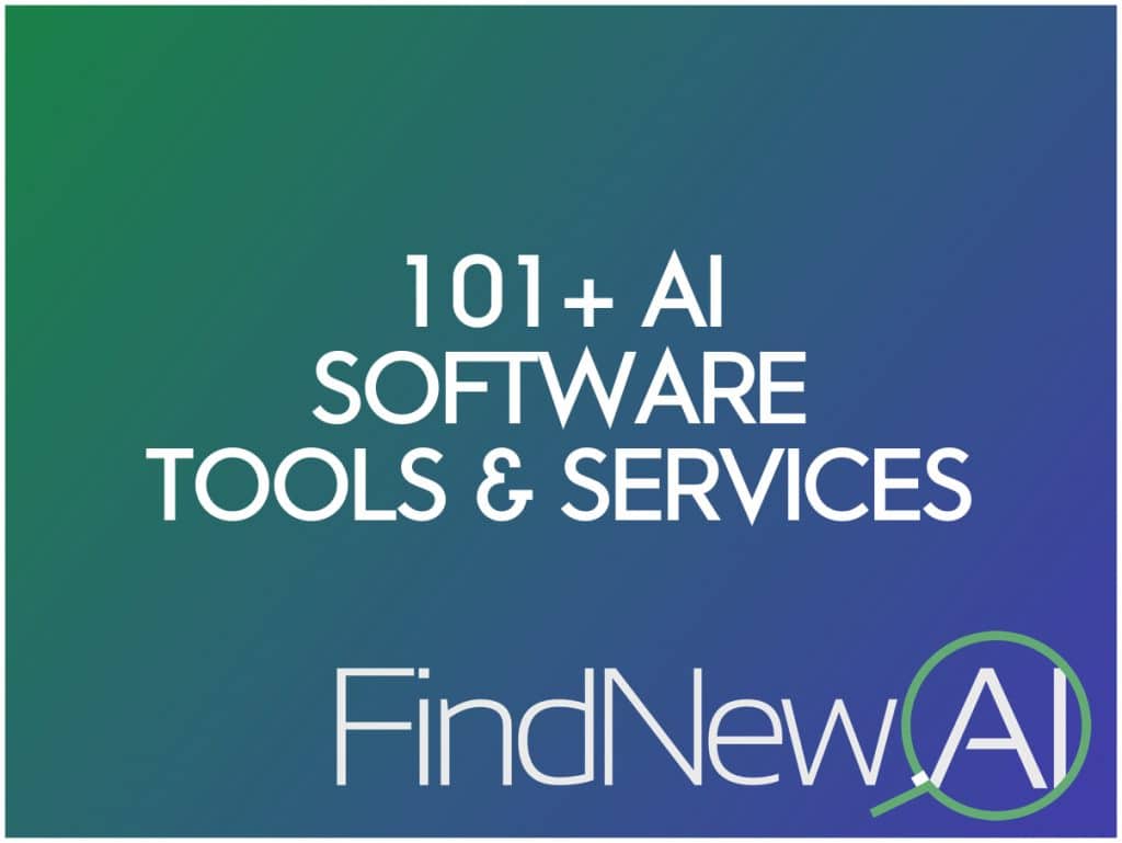101+ AI Software Tools to Check Out for Free in 2022