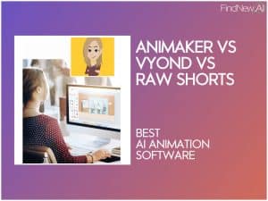 animaker vs vyond vs raw shorts