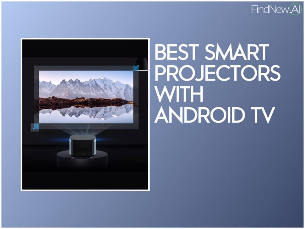 best smart projectors with android tv
